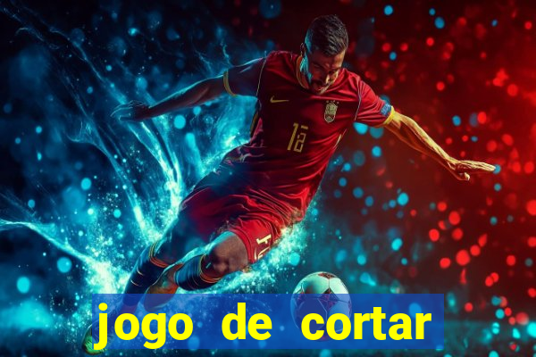 jogo de cortar frutinha para ganhar dinheiro